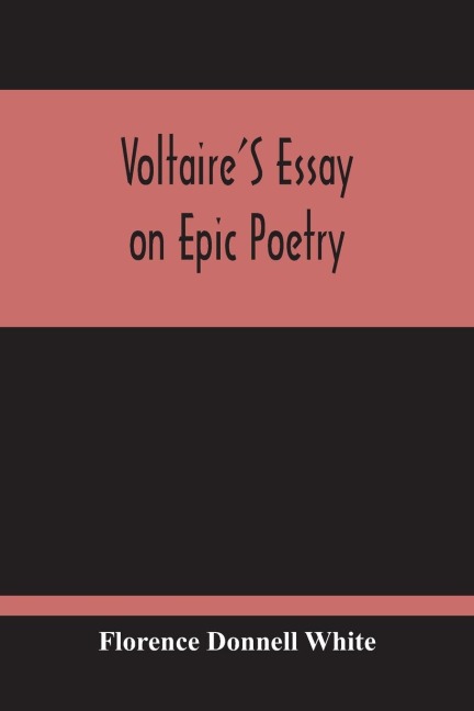 VoltaireS Essay On Epic Poetry; A Study And An Edition