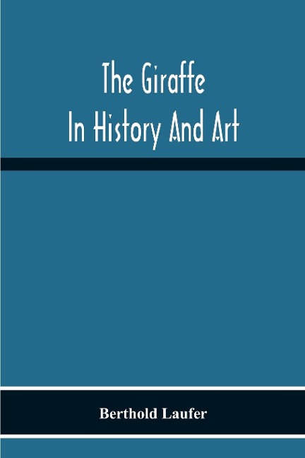 The Giraffe In History And Art