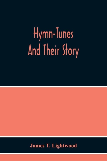 Hymn-Tunes And Their Story