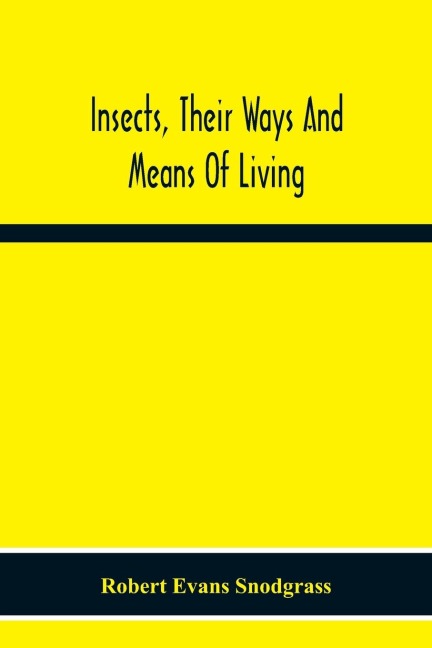 Insects, Their Ways And Means Of Living