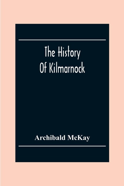 The History Of Kilmarnock