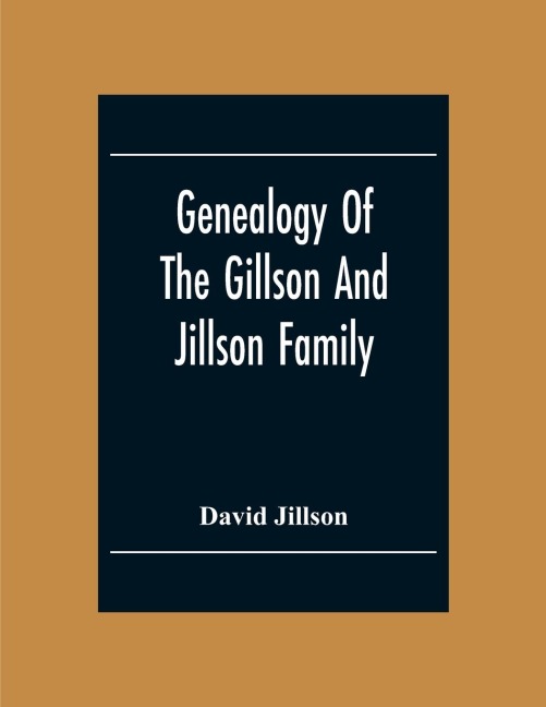Genealogy Of The Gillson And Jillson Family