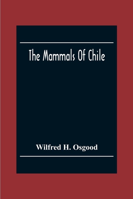 The Mammals Of Chile