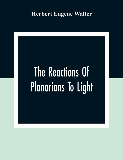 The Reactions Of Planarians To Light