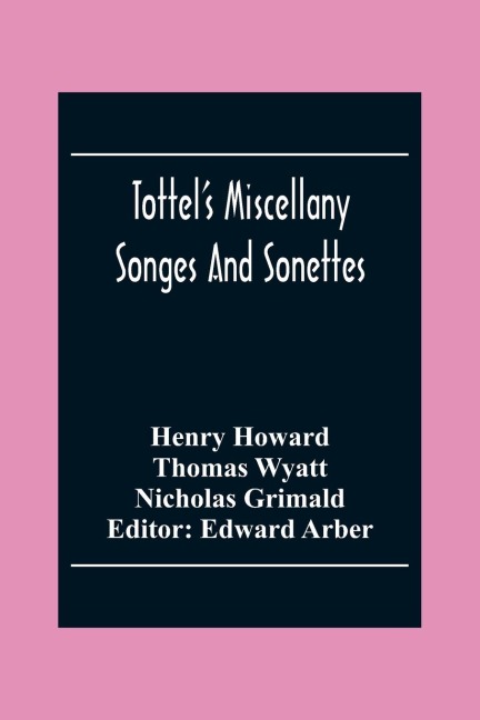 TottelS Miscellany: Songes And Sonettes