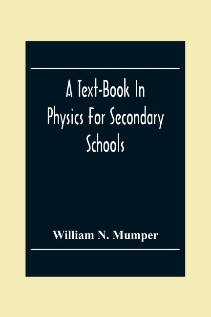 A Text-Book In Physics For Secondary Schools