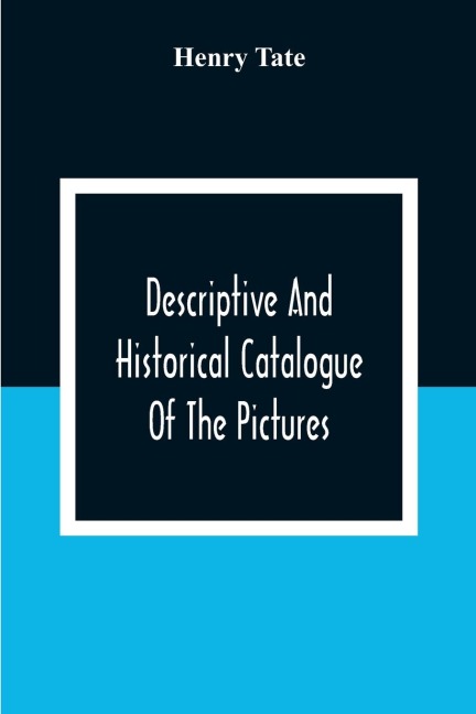 Descriptive And Historical Catalogue Of The Pictures And Sculptures In The National Gallery, British Art: With Biographical Notices Of The Deceased Artists