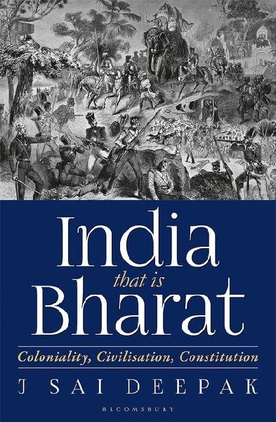 India that is Bharat: Coloniality Civilisation Constitution
