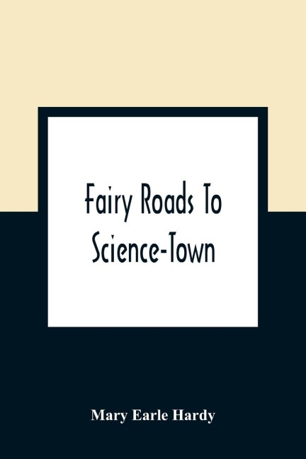 Fairy Roads To Science-Town