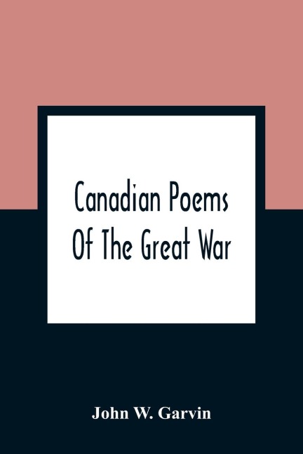 Canadian Poems Of The Great War
