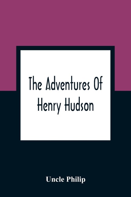 The Adventures Of Henry Hudson