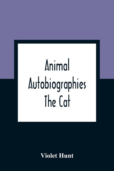 Animal Autobiographies; The Cat