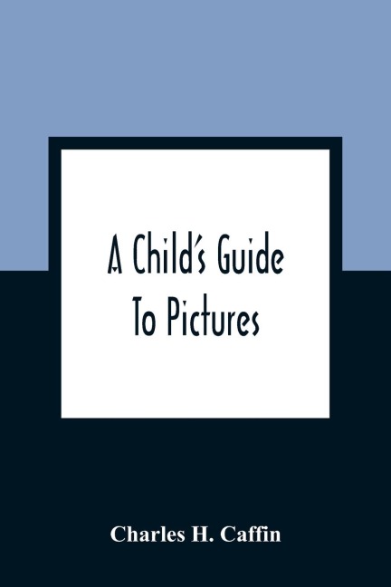 A Child'S Guide To Pictures