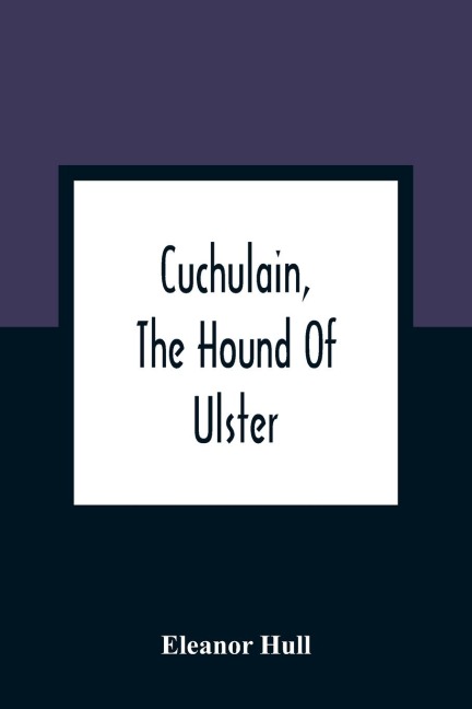 Cuchulain, The Hound Of Ulster