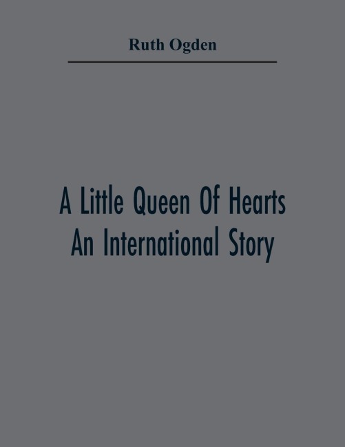 A Little Queen Of Hearts; An International Story