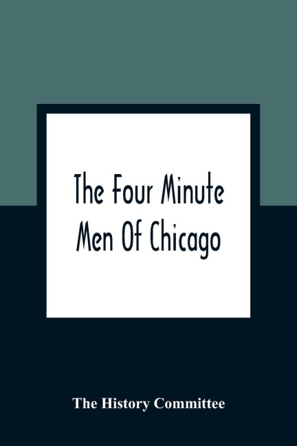 The Four Minute Men Of Chicago