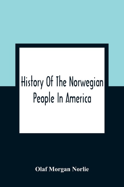 History Of The Norwegian People In America