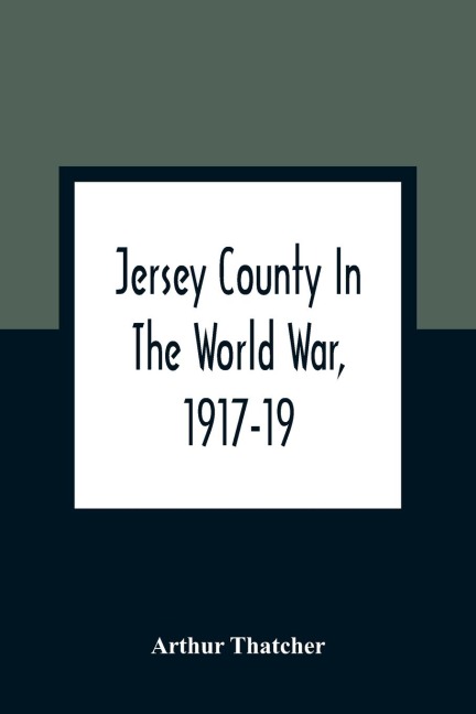 Jersey County In The World War, 1917-19