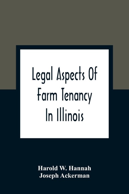 Legal Aspects Of Farm Tenancy In Illinois