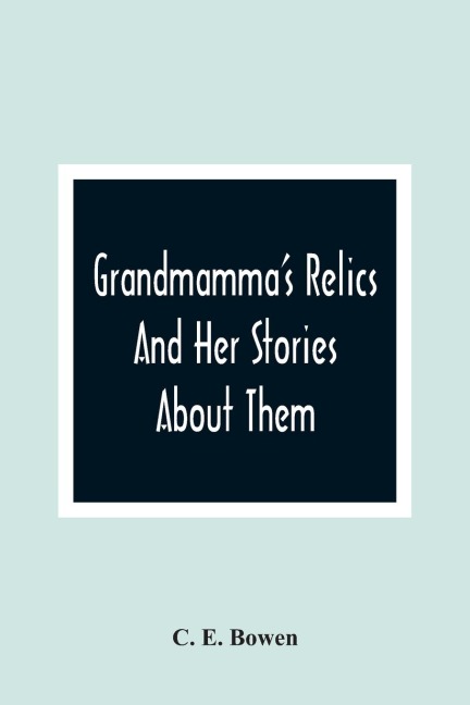 GrandmammaS Relics And Her Stories About Them