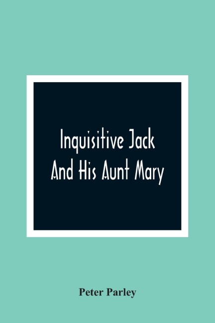 Inquisitive Jack And His Aunt Mary