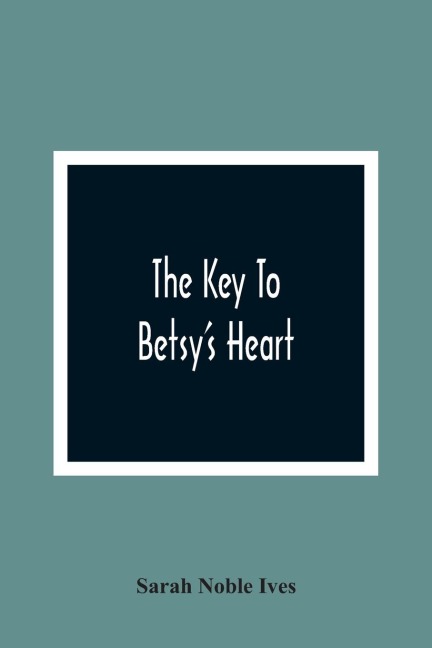 The Key To BetsyS Heart