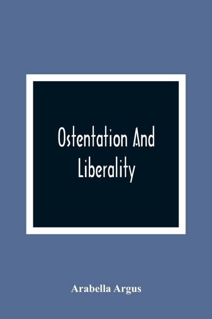Ostentation And Liberality