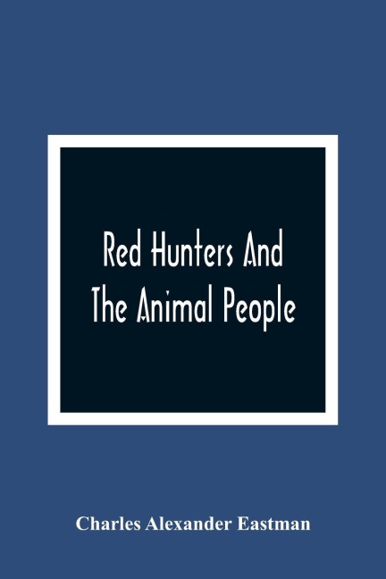 Red Hunters And The Animal People