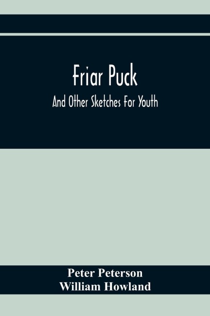 Friar Puck: And Other Sketches For Youth