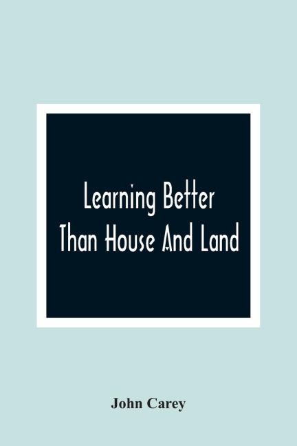 Learning Better Than House And Land: As Exemplified In The History Of Harry Johnson And Dick Hobson
