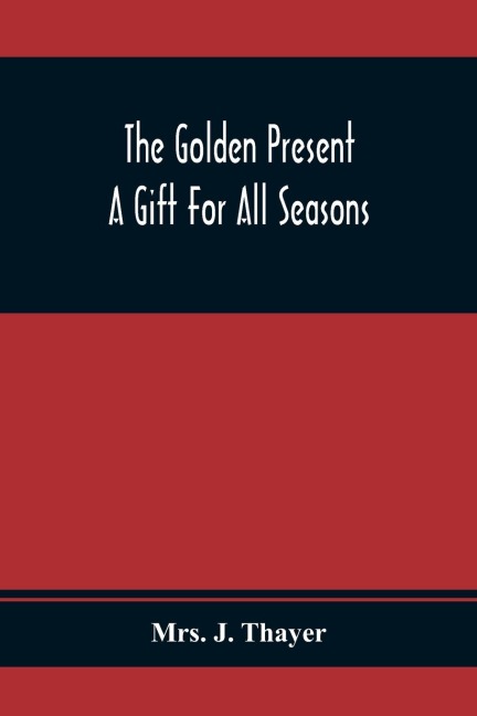 The Golden Present: A Gift For All Seasons