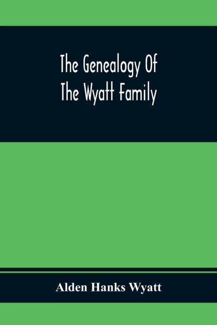 The Genealogy Of The Wyatt Family