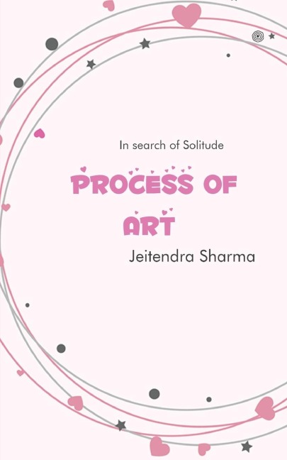 Process Of Art: In search of Solitude