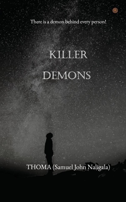 KILLER DEMONS: There is a demon behind every person!