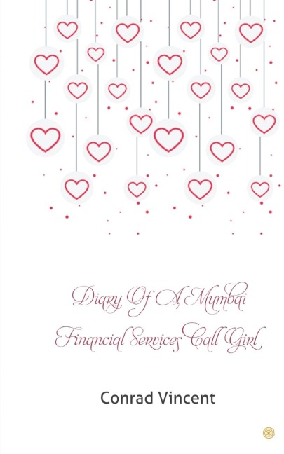Diary of a Mumbai Financial Services Call Girl