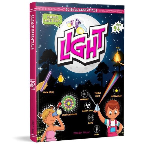 Light: Science Essentials: Science Made Easy / Hardcover / Illustrated Book for Science Lovers/ Fact-Checked Book on Concept of Light / Science Fact Book for KI