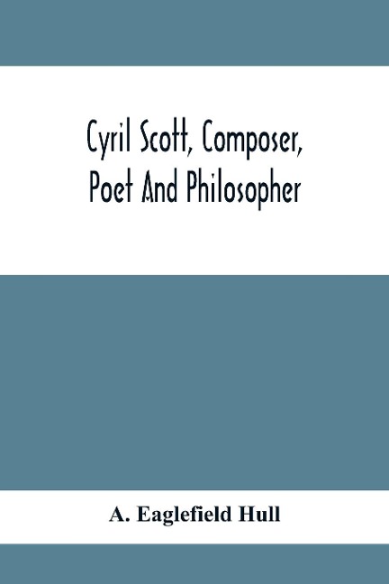 Cyril Scott, Composer, Poet And Philosopher