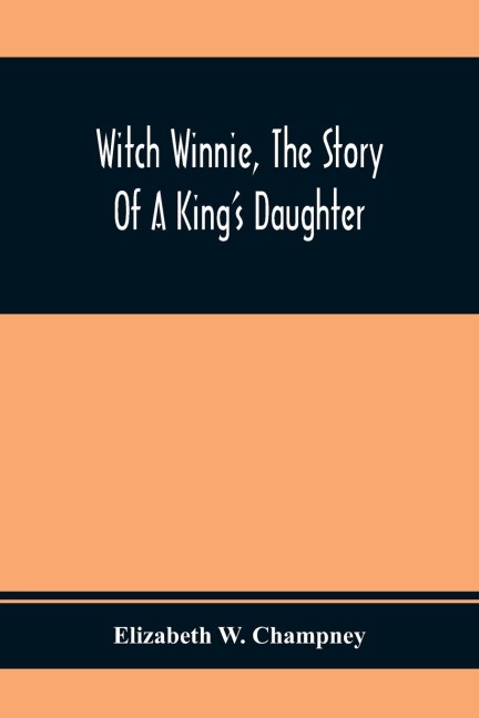 Witch Winnie, The Story Of A KingS Daughter