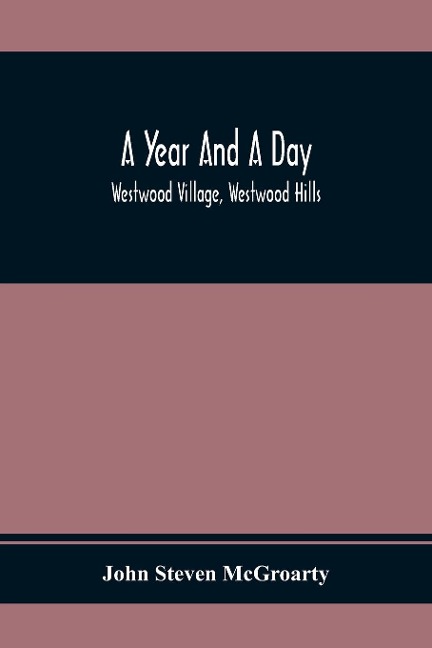 A Year And A Day; Westwood Village, Westwood Hills