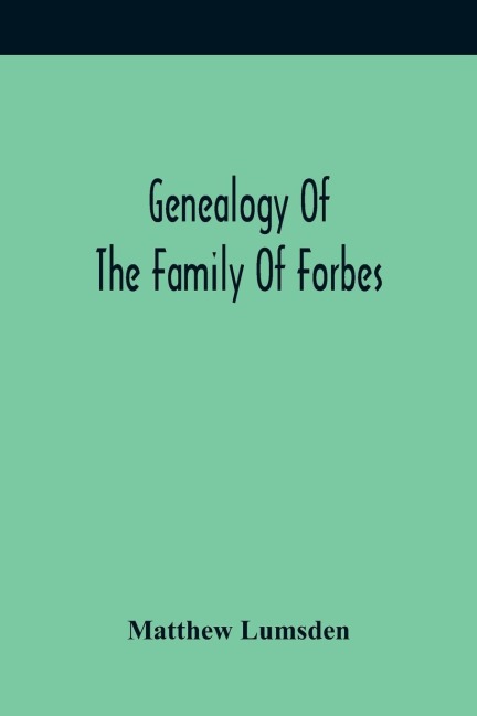 Genealogy Of The Family Of Forbes