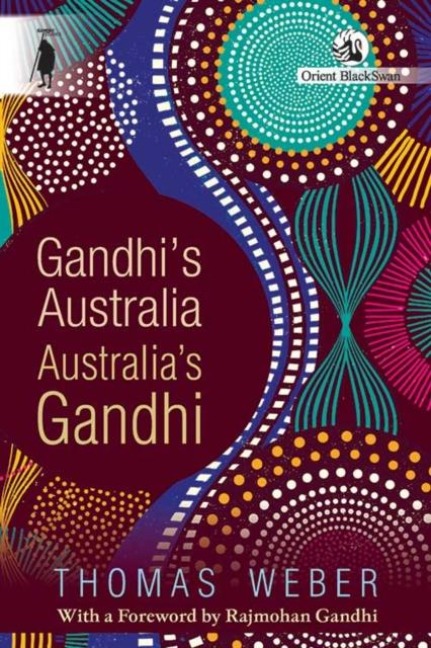 Gandhis Australia: Australias Gandhi