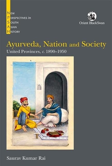 Ayurveda, Nation and Society: United Provinces, c. 1890-1950