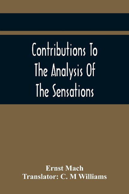Contributions To The Analysis Of The Sensations