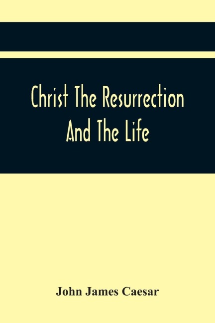 Christ The Resurrection And The Life: A Funeral Sermon On The Much Lamented Death Of The Moft Serene And Moft Potent Princefs, Sophia Charlotta Daughter Of The Moft Serene Electoral Houfe Of Branfwick And Luneburg And Late Queen Of Prussia Of Glorious Me