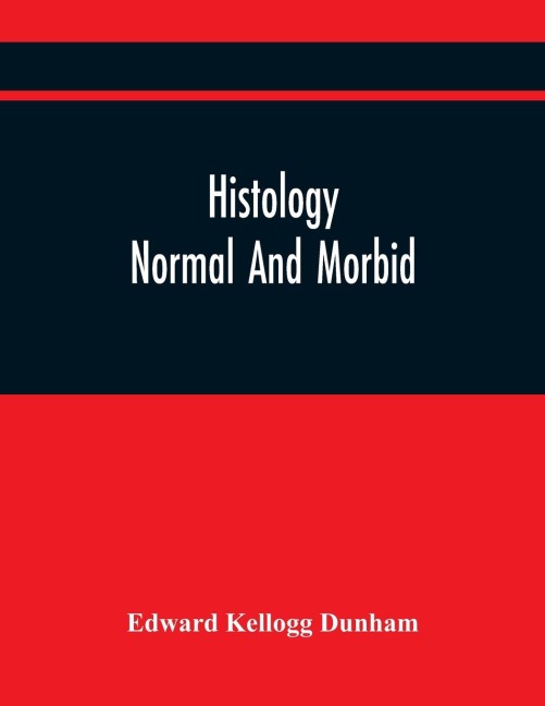 Histology: Normal And Morbid