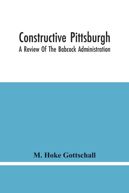 Constructive Pittsburgh: A Review Of The Babcock Administration