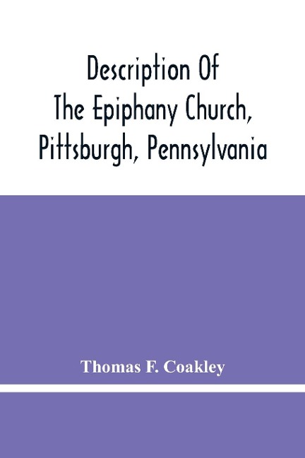 Description Of The Epiphany Church, Pittsburgh, Pennsylvania