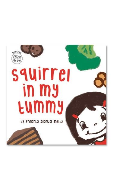 Squirrel in My Tummy: Fun Picture Book for Kids Turning Mealtime Challenges Into Adventures Illustrated Book for Toddlers (Ages 2-6)