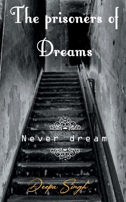 The prisoners of Dreams