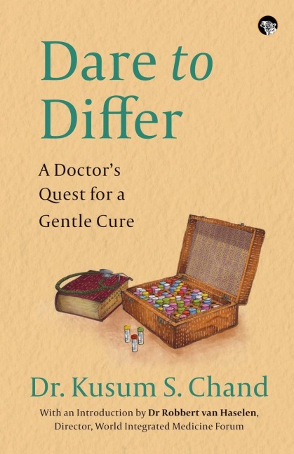 Dare to Differ a Doctors Quest for a Gentle Cure